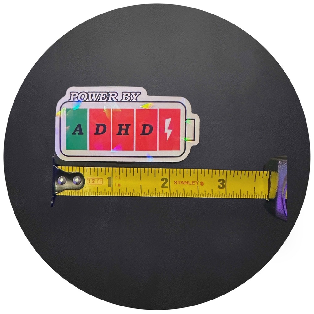 5 for $5 Power By ADHD Vinyl Holographic Sticker - Picture 3 of 4